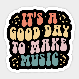 Retro Groovy It's A Good Day To Make Music Musician Band Music Teacher Or Students Sticker